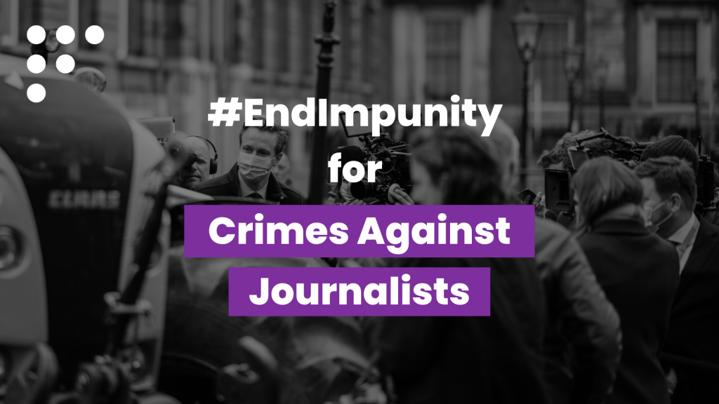 Op-ed | If we value Democracy, we have to end impunity for those who kill journalists